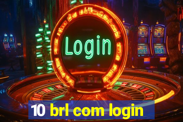 10 brl com login